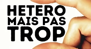 Tu vas réussir à te faire baiser par ton pote hétéro